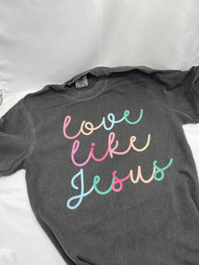 Love like Jesus comfort colors Tee