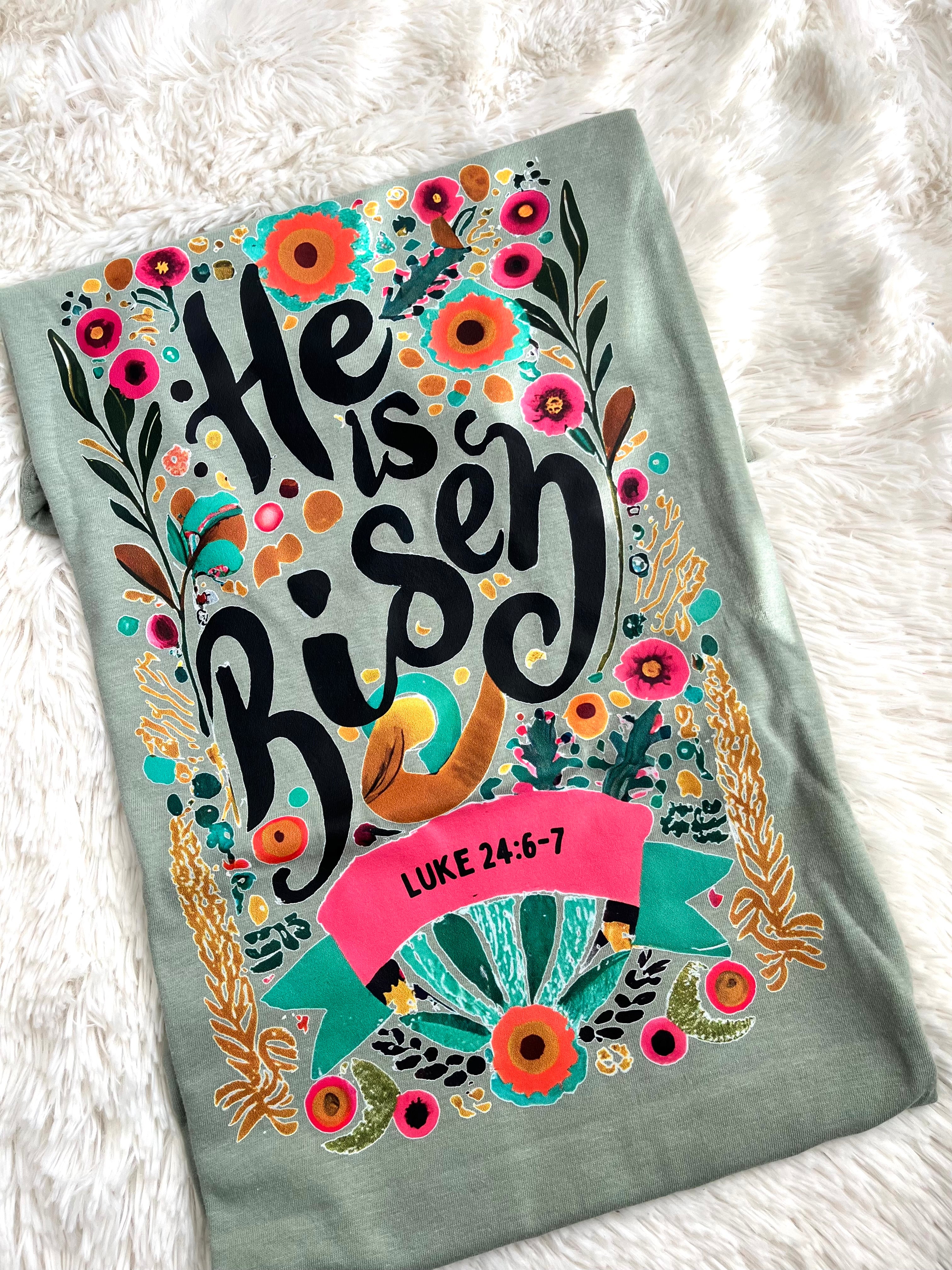 He is Risen Wildflower Tee