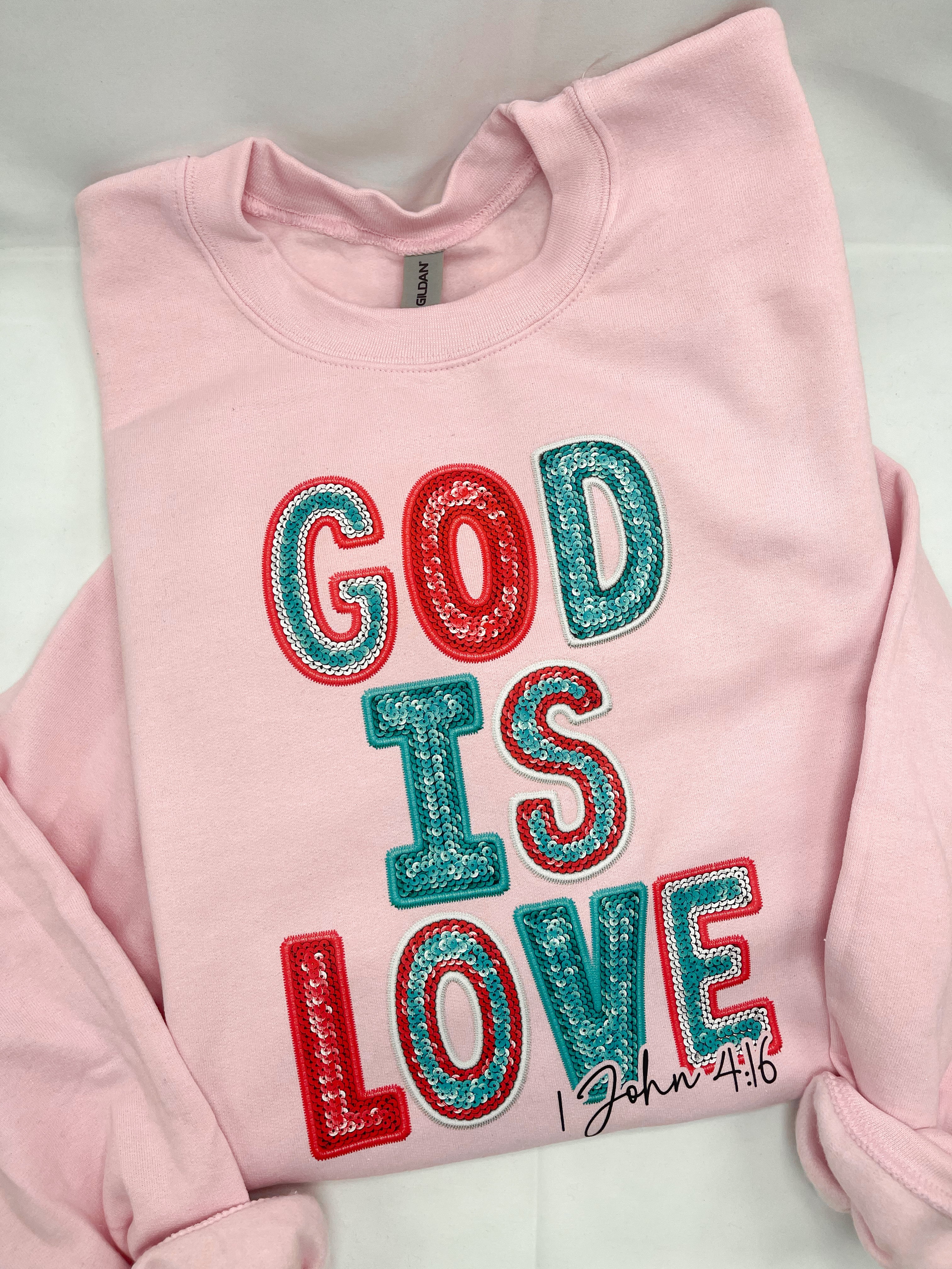 God is Love Sweatshirt Preorder